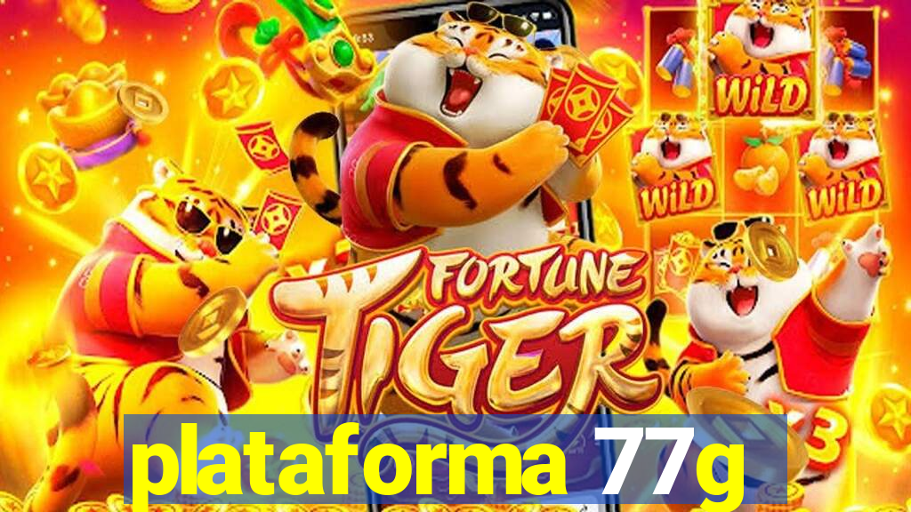 plataforma 77g